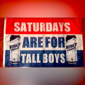 Busch beer Saturdays are for Tall Boys Flag Banner 3 x 5 Ft